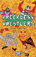 Vreckless Vrestlers